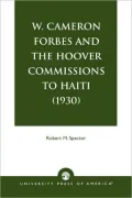 W. Cameron Forbes And The Hoover Commissions To Haiti (1930)