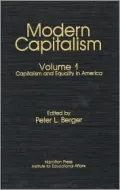 Capitalism and Equality in America: Modern Capitalism, Volume I