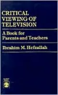 Critical Viewing of Television: A Book for Parents and Teachers