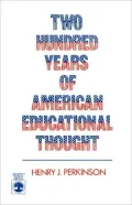 Two Hundred Years of American Educational Thought