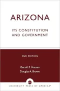 Arizona: Its Constitution and Government