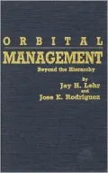 Orbital Management: Beyond the Hierarchy
