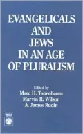 Evangelicals and Jews in an Age of Pluralism