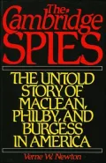 Cambridge Spies : The Untold Story of Maclean, Philby, and Brugess in America