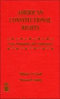 American Constitutional Rights: Cases, Documents and Commentary