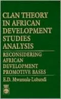 Clan Theory in African Development Studies Analysis: Reconsidering African Development Promotive Bases