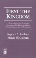 First the Kingdom : A Call to the Conservative Pentecostal-Charismatics and the Liberal Social Justice Advocates for Repentance and Reunification