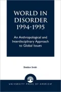 World in Disorder: 1994-1995: An Anthropological and Interdisplinary Approach to Global Issues