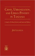 Crisis, Urbanization, And Urban Poverty In Tanzania