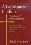A Lay Minister's Guide to the Book of Common Prayer