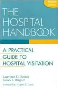 The Hospital Handbook: A Practical Guide to Hospital Visitation