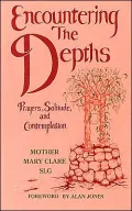 Encountering the Depths: Prayer, Solitude, and Contemplation