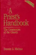 A Priest's Handbook: The Ceremonies of the Church