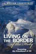 Living on the Border of the Holy: Renewing the Priesthood of all