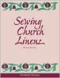 Sewing Church Linens Revised Edition