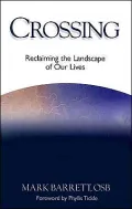 Crossing: Reclaiming the Landscape of Our Lives