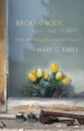 Broken Body, Healing Spirit: Lectio Divina and Living with Illness