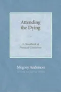 Attending the Dying: A Handbook of Practical Guidelines