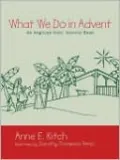 What We Do in Advent: An Anglican Kids' Activity Book