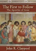 The First to Follow: The Apostles of Jesus