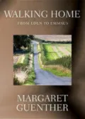 Walking Home: From Eden to Emmaus