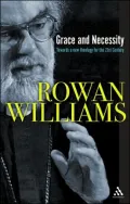 Grace and Necessity: Towards a New Theology for the 21st Century