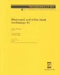 Photomask and X-Ray Mask Technology 6 13-14 April, 1999, Yokohama, Japan