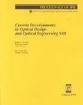 Current Developments in Optical Design and Optical Engineering VIII 19-21 July 1999, Denver,...