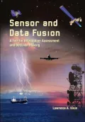 Sensor and Data Fusion: A Tool for Information Assessment and Decision Making