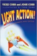Light Action! Amazing Experiments with Optics