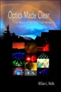 Optics Made Clear: The Nature of Light and How We Use It