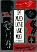 In Mad Love and War