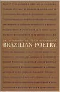 An Anthology of Twentieth-Century Brazilian Poetry