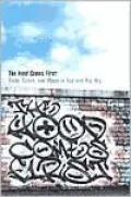 The 'Hood Comes First: Race, Space, and Place in Rap and Hip-Hop