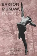 Barton Mumaw, Dancer: From Denishawn to Jacob's Pillow and Beyond