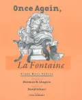 Once Again, La Fontaine: Sixty More Fables