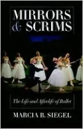 Mirrors and Scrims: The Life and Afterlife of Ballet