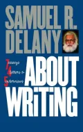 About Writing: Seven Essays, Four Letters, & Five Interviews
