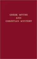 Greek Myths and Christian Mystery