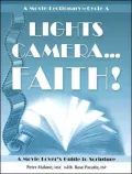 Lights, Camera. . . Faith!: A Movie Lover's Guide to Scripture