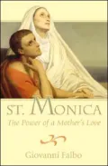 St. Monica: The Power of a Mother's Love