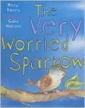 The Very Worried Sparrow