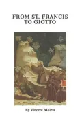 From St. Francis to Giotto: The Influence of St. Francis on Early Italian Art and Literature