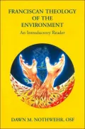Franciscan Theology of the Environment: An Introductory Reader