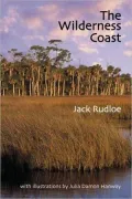 The Wilderness Coast: Adventures of a Gulf Coast Naturalist