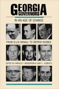 Georgia Governors in an Age of Change: From Ellis Arnall to George Busbee