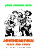 Southern Folk, Plain and Fancy: Native White Social Types