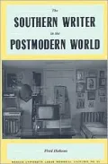 The Southern Writer in the Postmodern World