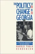 Politics of Change in Georgia A Political Biography of Ellis Arnall