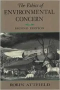 The Ethics of Environmental Concern